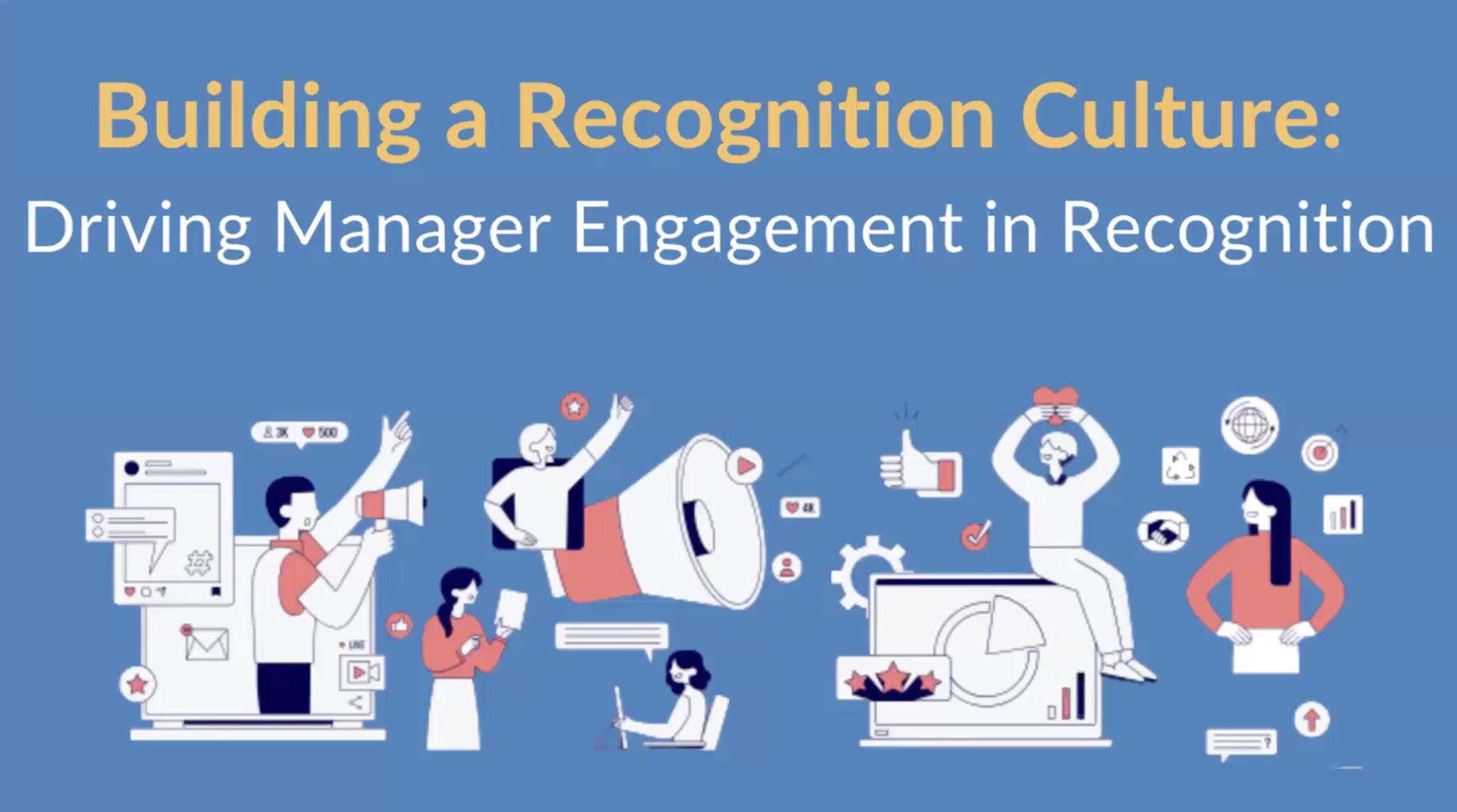 Building a Recognition Culture: Driving Manager Engagement in Recognition